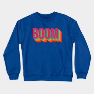 Boom! Crewneck Sweatshirt